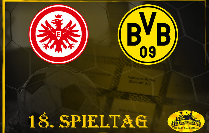 18. Spieltag: SG Eintracht Frankfurt - BVB