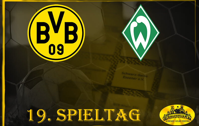 19. Spieltag: BVB - SV Werder Bremen