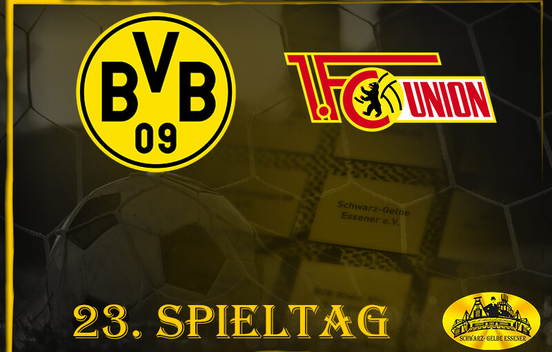 23. Spieltag: BVB - 1. FC Union Berlin